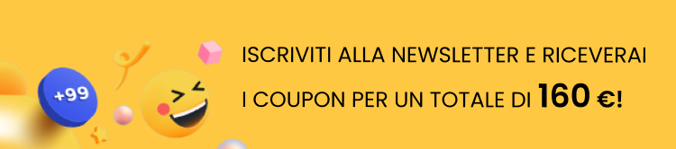 ISCRIVITI ALLA NEWSLETTER E RICEVERAI I COUPON PER UN TOTALE DI 160 €!